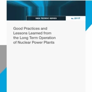 Good Practices and Lessons Learned from the Long Term Operation of Nuclear Power Plants
