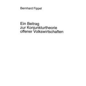 Ein Beitrag Zur Konjunkturtheorie Offener Volkswirtschaften