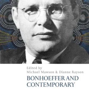 Bonhoeffer and Contemporary Challenges Bonhoeffer and Contemporary Challenges