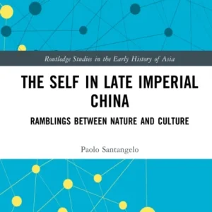 The Self in Late Imperial China The Self in Late Imperial China