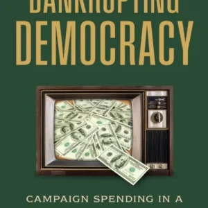 Bankrupting Democracy