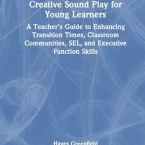 Creative Sound Play for Young Learners