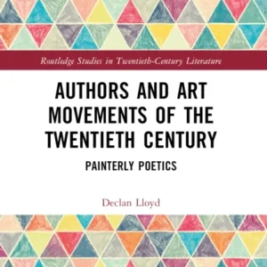 Authors and Art Movements of the Twentieth Century Authors and Art Movements of the Twentieth Century