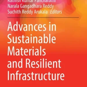 Advances in Sustainable Materials and Resilient Infrastructure Advances in Sustainable Materials and Resilient Infrastructure