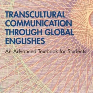 Transcultural Communication Through Global Englishes Transcultural Communication Through Global Englishes