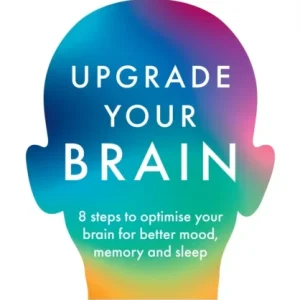 Upgrade Your Brain