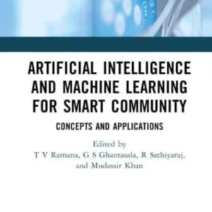 Artificial Intelligence and Machine Learning for Smart Community Artificial Intelligence and Machine Learning for Smart Community