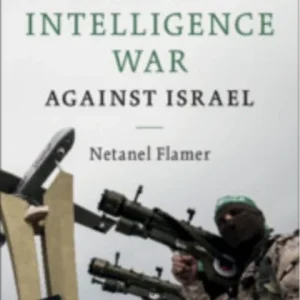 The Hamas Intelligence War against Israel