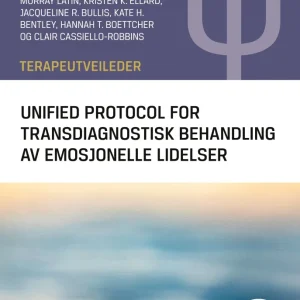 Unified protocol for transdiagnostisk behandling av emosjonelle lidelser Unified protocol for transdiagnostisk behandling av emosjonelle lidelser