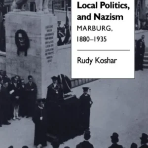 Social Life, Local Politics, and Nazism Social Life, Local Politics, and Nazism