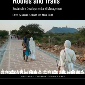 Religious Pilgrimage Routes and Trails Religious Pilgrimage Routes and Trails