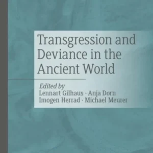 Transgression and Deviance in the Ancient World Transgression and Deviance in the Ancient World