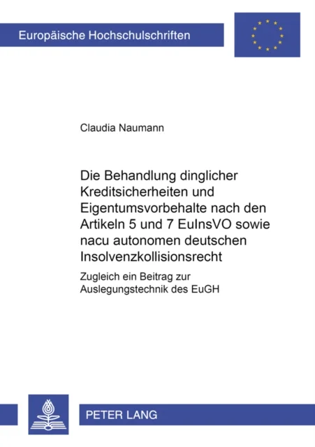 Die Behandlung Dinglicher Kreditsicherheiten Und Eigentumsvorbehalte Nach Den Artikeln 5 Und 7 Euins