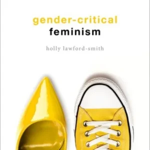 Gender-Critical Feminism Gender-Critical Feminism