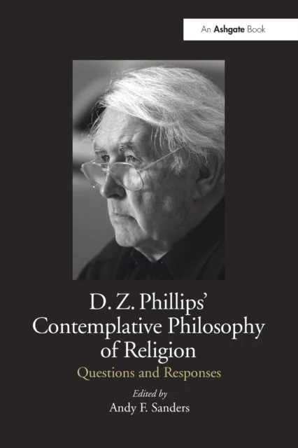 D.Z. Phillips'' Contemplative Philosophy of Religion