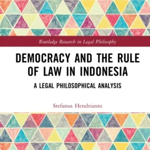 Democracy and the Rule of Law in Indonesia Democracy and the Rule of Law in Indonesia