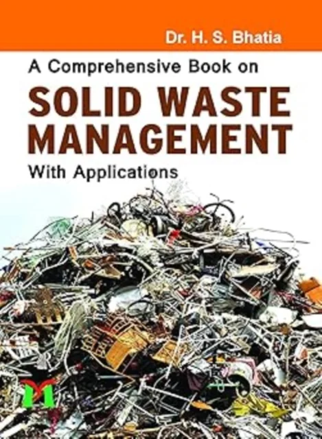A comprehensive Book on Solid Waste Management with Applications