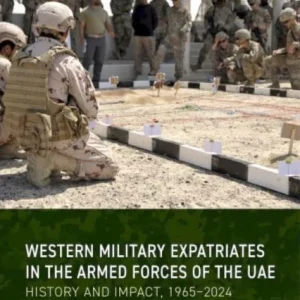 Western Military Expatriates in the Armed Forces of the UAE Western Military Expatriates in the Armed Forces of the UAE