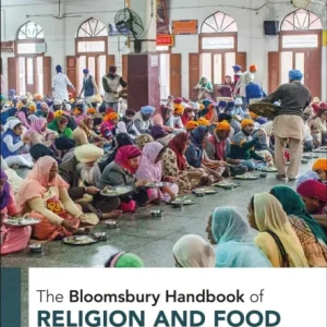 Bloomsbury Handbook of Religion and Food Bloomsbury Handbook of Religion and Food