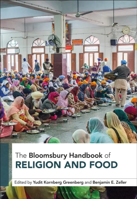 Bloomsbury Handbook of Religion and Food