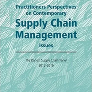 Practitioners Perspectives on Contemporary Supply Chain Management