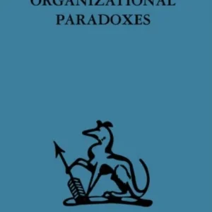 Organizational Paradoxes Organizational Paradoxes