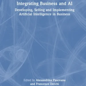 Integrating Business and AI Integrating Business and AI
