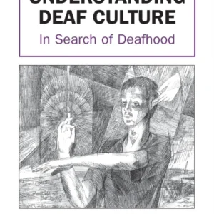 Understanding Deaf Culture Understanding Deaf Culture