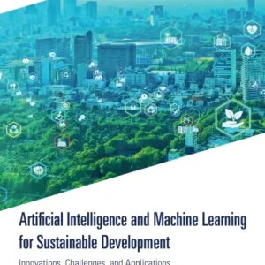 Artificial Intelligence and Machine Learning for Sustainable Development Artificial Intelligence and Machine Learning for Sustainable Development