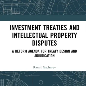 Investment Treaties and Intellectual Property Disputes Investment Treaties and Intellectual Property Disputes