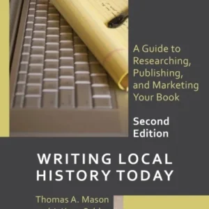 Writing Local History Today Writing Local History Today