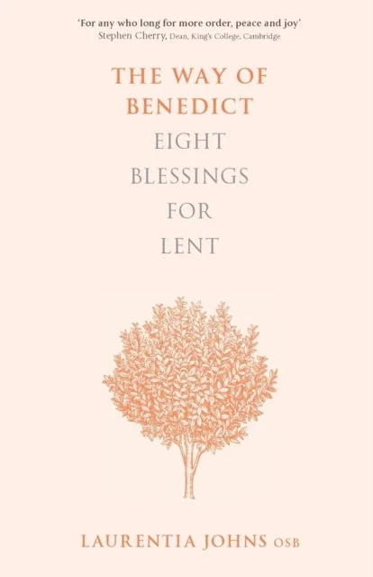 The Way of Benedict: Eight Blessings for Lent - Bilde 2