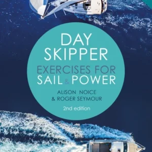 Day Skipper Exercises for Sail and Power Day Skipper Exercises for Sail and Power
