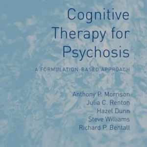 Cognitive Therapy for Psychosis Cognitive Therapy for Psychosis