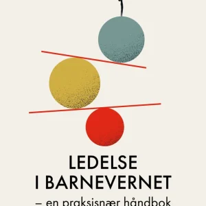 Ledelse i barnevernet Ledelse i barnevernet