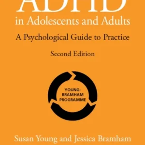 Cognitive–Behavioural Therapy for ADHD in Adoloscents and Adults – A Psychological Guide to Practice 2e Cognitive–Behavioural Therapy for ADHD in Adoloscents and Adults – A Psychological Guide to Practice 2e