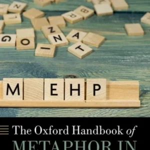 The Oxford Handbook of Metaphor in Organization Studies The Oxford Handbook of Metaphor in Organization Studies
