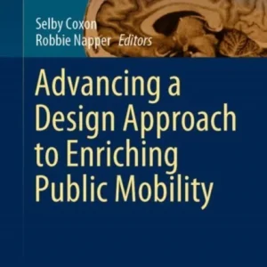 Advancing a Design Approach to Enriching Public Mobility Advancing a Design Approach to Enriching Public Mobility