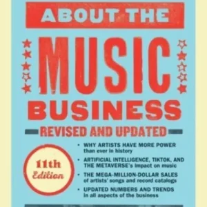 All You Need to Know About the Music Business All You Need to Know About the Music Business