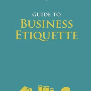 Debrett’s Guide to Business Etiquette Debrett’s Guide to Business Etiquette