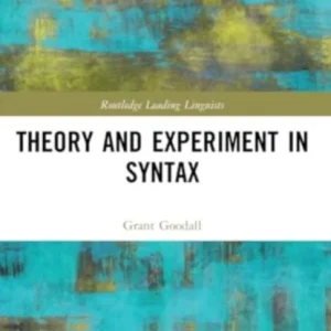 Theory and Experiment in Syntax