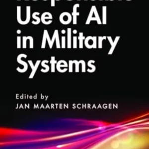 Responsible Use of AI in Military Systems