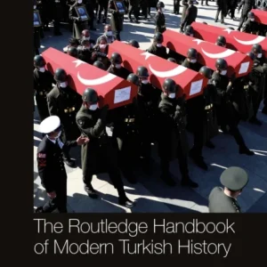The Routledge Handbook of Modern Turkish History