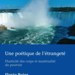 Une poétique de l’étrangeté Une poétique de l’étrangeté