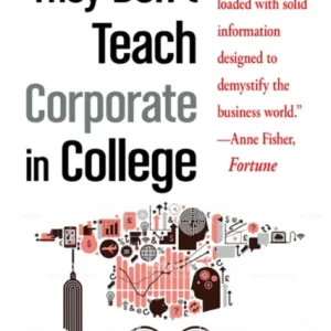 They Don’t Teach Corporate in College