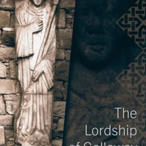 The Lordship of Galloway The Lordship of Galloway