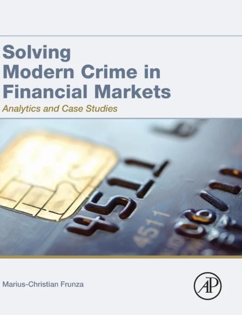 Solving Modern Crime in Financial Markets