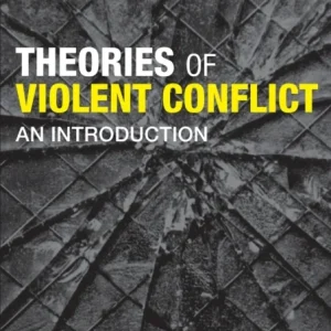 Theories of Violent Conflict Theories of Violent Conflict
