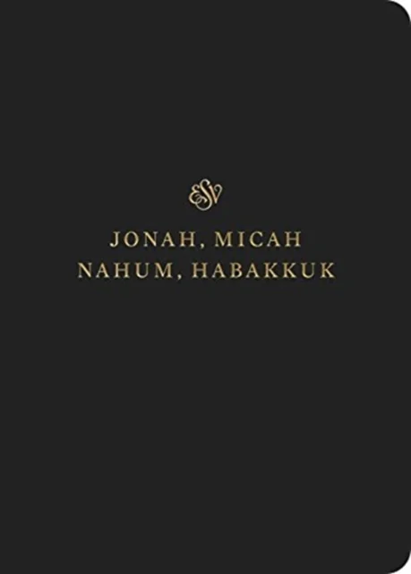 ESV Scripture Journal – Jonah, Micah, Nahum, and Habakkuk (Paperback)