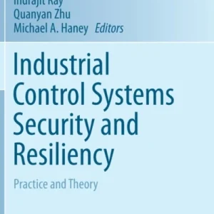 Industrial Control Systems Security and Resiliency
